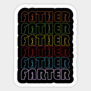 The Best Gift Idea for your Farter I mean Father Sticker